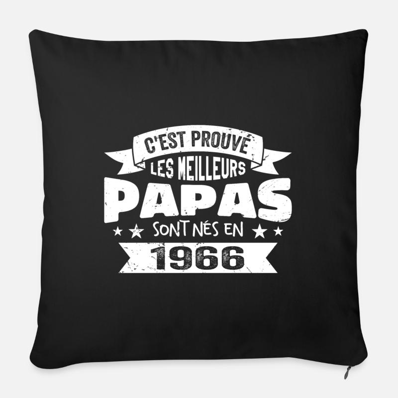 C'est Prouvé Les Meilleurs Papas Sont Nés En 1966 - Housse de coussin décorative 45 x 45 cm - noir