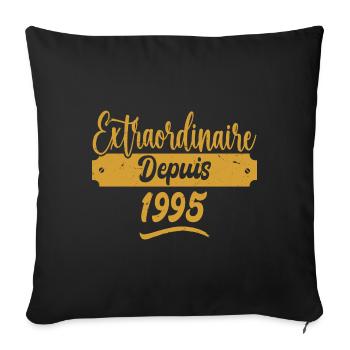 Extraordinaire Depuis 1995 | Cadeau Anniversaire - Housse de coussin décorative 45 x 45 cm - noir - Devant