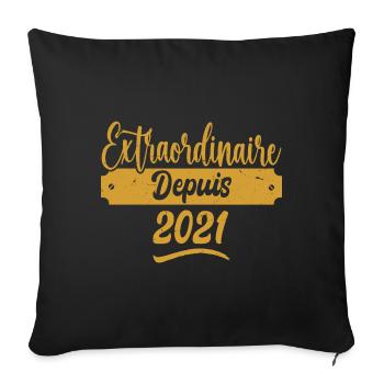 Extraordinaire Depuis 2021 | Cadeau Anniversaire - Housse de coussin décorative 45 x 45 cm - noir - Devant