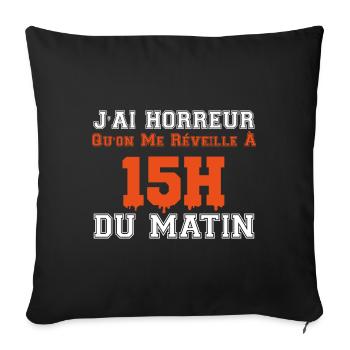 j'ai horreur qu'on me réveille à 15h du matin - Housse de coussin décorative 45 x 45 cm - noir - Devant