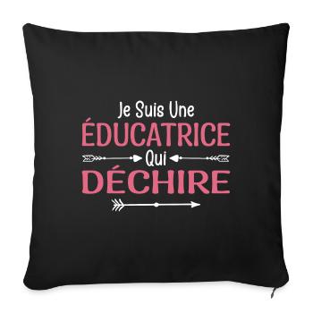 Je Suis Une Éducatrice Qui Déchire - Housse de coussin décorative 45 x 45 cm - noir - Devant