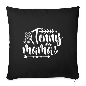 Tennis Mom Tennis Player Saying Gift Sports - Sofa pillowcase 17,3'' x 17,3'' (45 x 45 cm) - black - Front