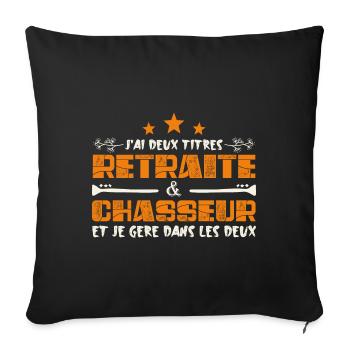 J'ai deux titres Retraite et Chasseur. Cadeau - Housse de coussin décorative 45 x 45 cm - noir - Devant