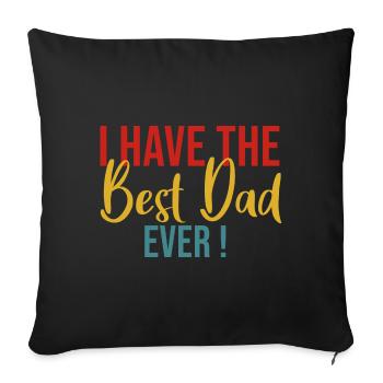 I Have The Best Dad Ever ! - Housse de coussin décorative 45 x 45 cm - noir - Devant