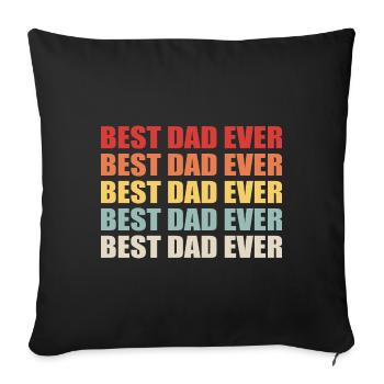 Best dad ever - Sofa pillowcase 17,3'' x 17,3'' (45 x 45 cm) - black - Front