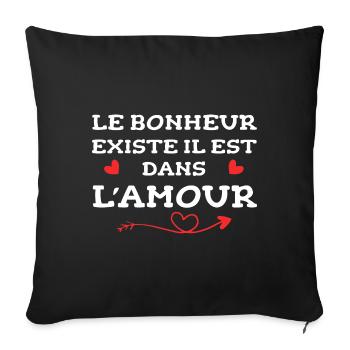 Le bonheur existe il est dans l'amour - Housse de coussin décorative 45 x 45 cm - noir - Devant
