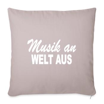 Musik an Welt aus - Sofakissenbezug 45 x 45 cm - helles Taupe - Vorne
