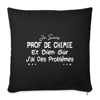Je suis prof de chimie - Housse de coussin décorative 45 x 45 cm - noir - Devant
