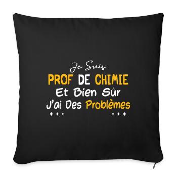 Je suis prof de chimie - Housse de coussin décorative 45 x 45 cm - noir - Devant