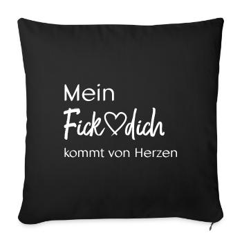 Mein Fick dich kommt von Herzen - Sofakissenbezug 45 x 45 cm - Schwarz - Vorne