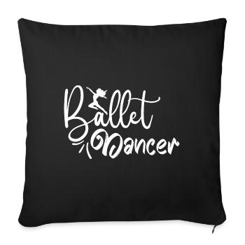 Ballet Femmes Ballerine Dansant Cadeau Dire - Housse de coussin décorative 45 x 45 cm - noir - Devant