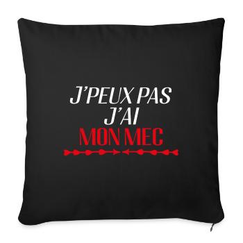 Je Peux Pas J'ai Mon Mec Cadeau D'amour - Housse de coussin décorative 45 x 45 cm - noir - Devant