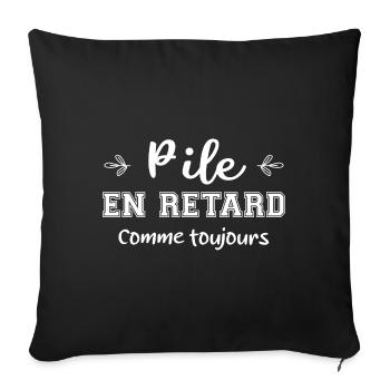 Pile en retard cadeau - Housse de coussin décorative 45 x 45 cm - noir - Devant