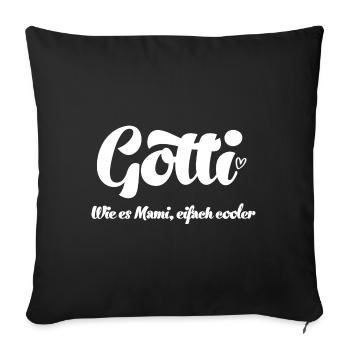 Gotti wie es Mami eifach Gotti Schweiz Patentante - Sofakissenbezug 45 x 45 cm - Schwarz - Vorne