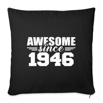 Born in 1946 Vintage Retro Anniversary Gift 1946 - Sofa pillowcase 17,3'' x 17,3'' (45 x 45 cm) - black - Front