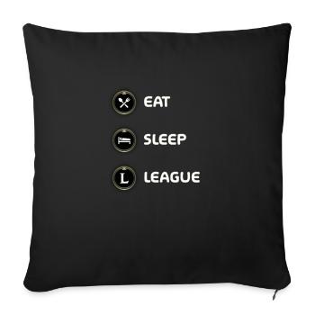 Eat, Sleep, League - Merch of Legends - Sofakissenbezug 45 x 45 cm - Schwarz - Vorne