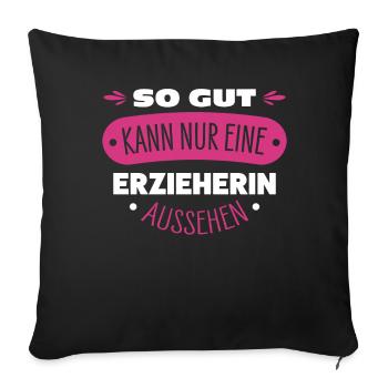 Erzieherin - Sofakissenbezug 45 x 45 cm - Schwarz - Vorne