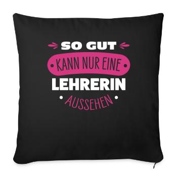 Lehrerin - Sofakissenbezug 45 x 45 cm - Schwarz - Vorne