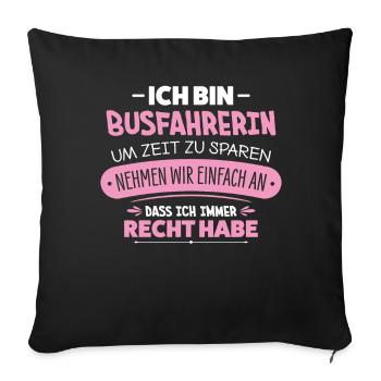 Busfahrerin - Sofakissenbezug 45 x 45 cm - Schwarz - Vorne