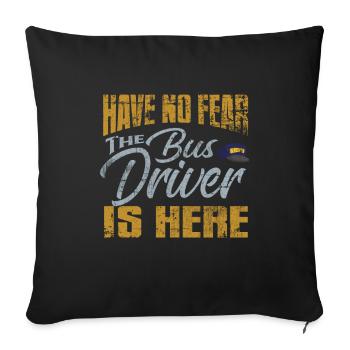 Bus driver saying - Sofa pillowcase 17,3'' x 17,3'' (45 x 45 cm) - black - Front
