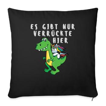 Es gibt nur verrückte hier Einhorn und Drache - Sofakissenbezug 45 x 45 cm - Schwarz - Vorne
