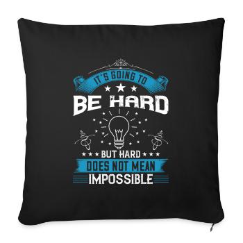 Ça va être dur, mais dur ne veut pas dire - Housse de coussin décorative 45 x 45 cm - noir - Devant