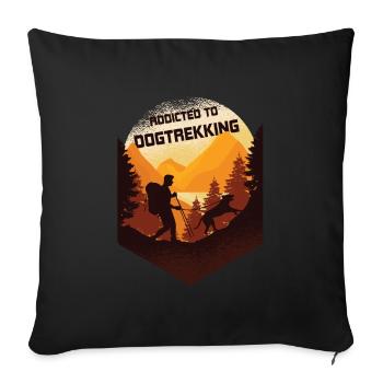 Addicted to dog trekking, hiking with a dog - Sofa pillowcase 17,3'' x 17,3'' (45 x 45 cm) - black - Front