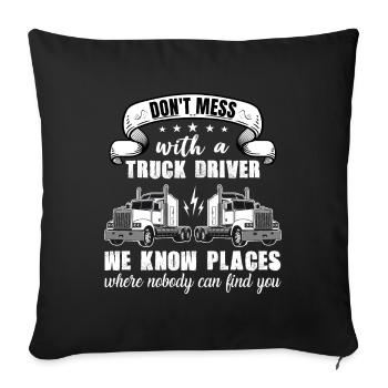 Ne plaisante pas avec un chauffeur de camion - Housse de coussin décorative 45 x 45 cm - noir - Devant