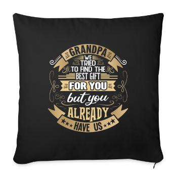 grandpa we are the best gift #grandchildren - Sofa pillowcase 17,3'' x 17,3'' (45 x 45 cm) - black - Front