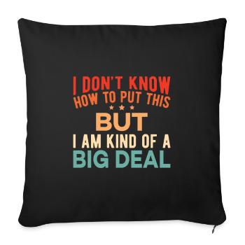 Im Kind Of A Big Deal Funny Sayings Vintage Retro - Sofa pillowcase 17,3'' x 17,3'' (45 x 45 cm) - black - Front