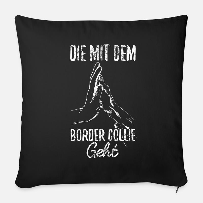 Die Mit Dem Border Collie Geht - Sofakissenbezug 45 x 45 cm - Schwarz