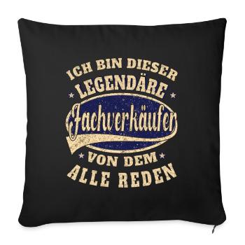 Verkäufer ich bin dieser legendäre Fachverkäufer - Sofakissenbezug 45 x 45 cm - Schwarz - Vorne
