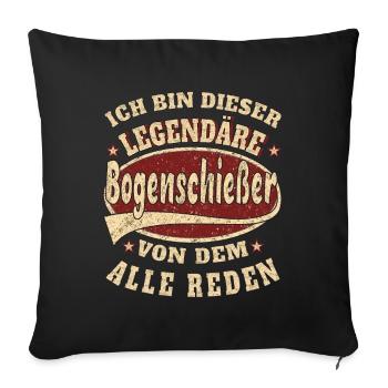 Bogenschießer ich bin dieser legendäre Bogen - Sofakissenbezug 45 x 45 cm - Schwarz - Vorne