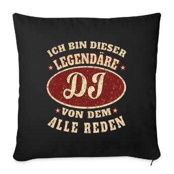 DJ ich bin dieser legendäre DJ - Sofakissenbezug 45 x 45 cm - Schwarz - Vorne