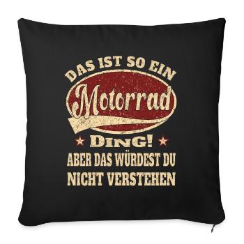 Motorrad das ist so ein Motorrad - Sofakissenbezug 45 x 45 cm - Schwarz - Vorne