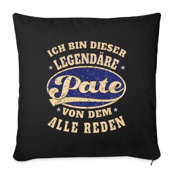 Pate ich bin dieser legendäre Pate Ding - Sofakissenbezug 45 x 45 cm - Schwarz - Vorne