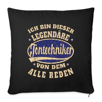 Tontechniker Ich bin dieser legendäre Tontechniker - Sofakissenbezug 45 x 45 cm - Schwarz - Vorne