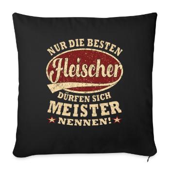 Fleischer Meister nur die Besten - Sofakissenbezug 45 x 45 cm - Schwarz - Vorne