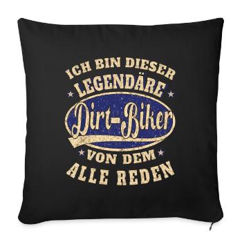 Dirt-Biker ich bin dieser legendäre Dirt-Biker - Sofakissenbezug 45 x 45 cm - Schwarz - Vorne