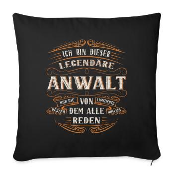 Anwalt Ich bin dieser legendäre Anwalt - Sofakissenbezug 45 x 45 cm - Schwarz - Vorne
