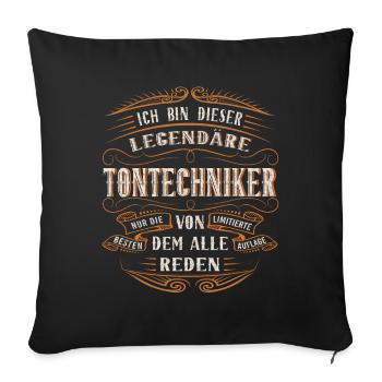 Tontechniker Ich bin dieser legendäre Tontechniker - Sofakissenbezug 45 x 45 cm - Schwarz - Vorne