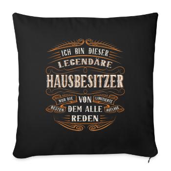 Hausbesitzer Ich bin dieser legendäre Hausbesitzer - Sofakissenbezug 45 x 45 cm - Schwarz - Vorne