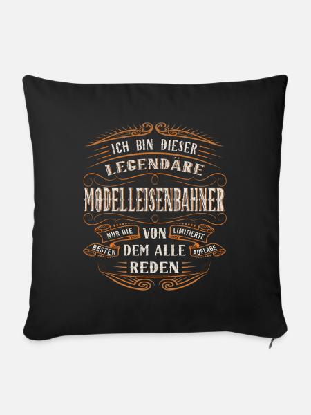 modelleisenbahner Ich bin dieser legendäre - Sofakissenbezug 45 x 45 cm - Schwarz