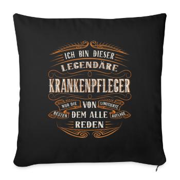 Krankenpfleger ich bin dieser legendäre - Sofakissenbezug 45 x 45 cm - Schwarz - Vorne