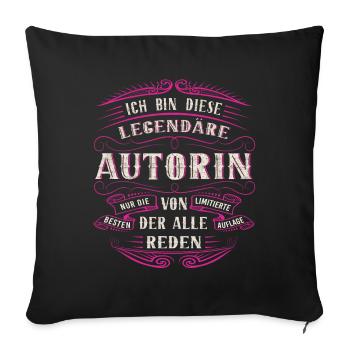 Autorin Ich bin diese legendäre Autorin - Sofakissenbezug 45 x 45 cm - Schwarz - Vorne
