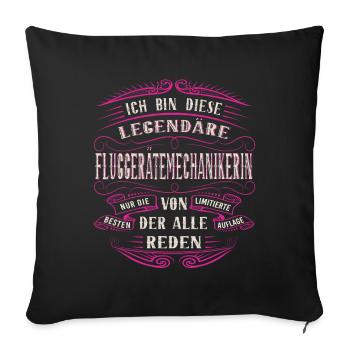 Fluggeräte Mechanikerin ich bin dieser legendäre - Sofakissenbezug 45 x 45 cm - Schwarz - Vorne