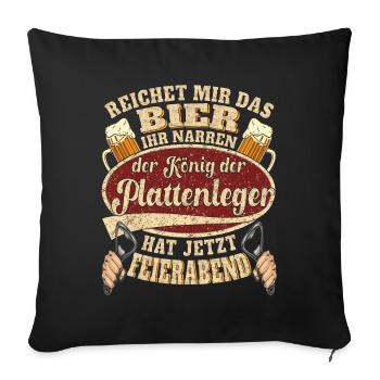 Plattenleger Bier Feierabend - Sofakissenbezug 45 x 45 cm - Schwarz - Vorne