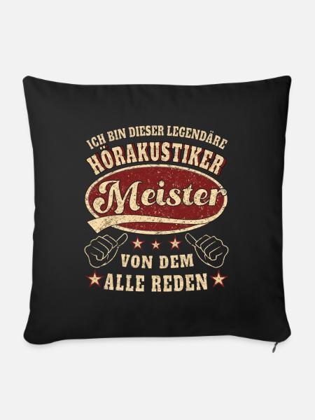 Hörakustiker Meister Ich bin dieser legendäre - Sofakissenbezug 45 x 45 cm - Schwarz