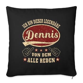 Dennis ich bin dieser legendäre Dennis Retro - Sofakissenbezug 45 x 45 cm - Schwarz - Vorne