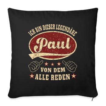Paul ich bin dieser legendäre Paul Retro - Sofakissenbezug 45 x 45 cm - Schwarz - Vorne